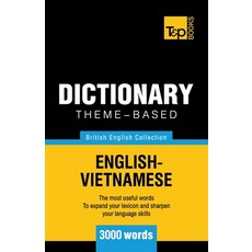 (英文圖書) Theme-based dictionary British English-Vietnamese vocabulary - 3000 words 平裝版, Independently Published, 英文