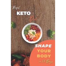 (英文圖書) Perfect Keto Diet: Transform your body to the perfect shape With Keto genic Diet - 28 days de... 平裝版, Independently Published, 英文