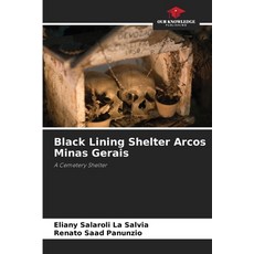 (英文圖書) Black Lining Shelter Arcos Minas Gerais 平裝版, Our Knowledge Publishing, 英文
