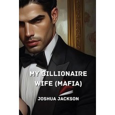 (英文圖書) My Billionaire Wife (Mafia) 平裝版, Joshua Jackson, 英文