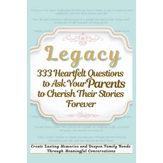 (英文圖書) Legacy 333 Heartfelt Questions to Ask Your Parents to Cherish Their Stories For... 平裝版, Aria Capri International Inc., 英文