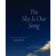 (英文圖書) The Sky Is Our Song: The Phaenomena of Aratus 精裝版, University of Chicago Press, 英文