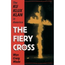 (英文圖書) The Fiery Cross: The Ku Klux Klan in America 平裝版, Oxford University Press, 英文