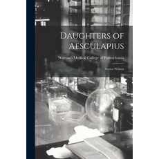 (英文圖書) Daughters of Aesculapius: Stories Written 平裝版, Legare Street Press, 英文