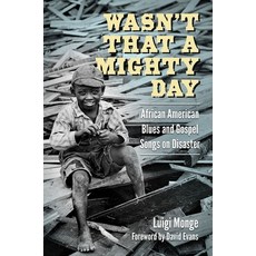 (英文圖書) Wasn't That a Mighty Day: African American Blues and Gospel Songs on Disaster 精裝版, University Press of Mississ..., 英文