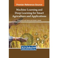 (英文圖書) Machine Learning and Deep Learning for Smart Agriculture and Applications 平裝版, IGI Global, 英文