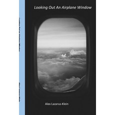 (英文圖書) Looking Out an Airplane Window 平裝版, Lulu.com, 英文