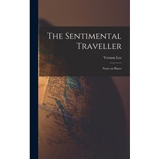 (英文圖書) The Sentimental Traveller: Notes on Places 精裝版, Legare Street Press, 英文