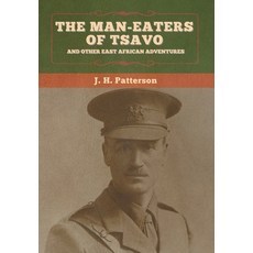The Man-Eaters of Tsavo and Other East African Adventures 精裝版, Bibliotech Press, 英文
