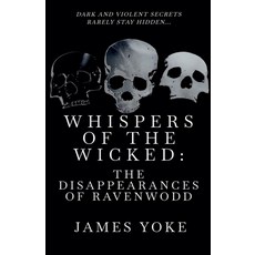 (英文圖書) Whispers of the Wicked: The Disappearances of Ravenwood 平裝版, James Yoke, 英文