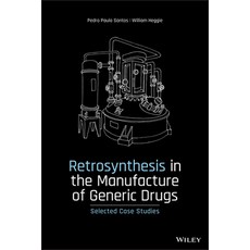 Retrosynthesis in the Manufacture of Generic Drugs: Selected Case Studies 精裝版, Wiley, 英文