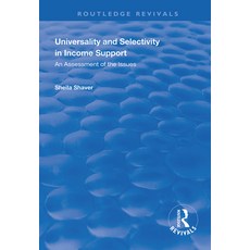 Universality and Selectivity in Income Support: An Assessment of the Issues 精裝版, Routledge, 英語