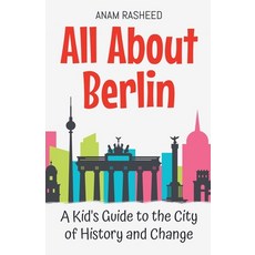 (英文圖書)All About Berlin: A Kid's Guide to the City of History and Change 平裝版, Anam Rasheed, 英文