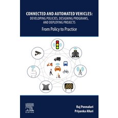 (英文圖書) Connected and Automated Vehicles: Developing Policies Designing Programs and Deploying Proj... 平裝版, Elsevier, 英文