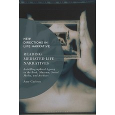 (英文圖書) Reading Mediated Life Narratives: Auto/Biographical Agency in the Book Museum Social Media ... 精裝版, Bloomsbury Academic, 英文
