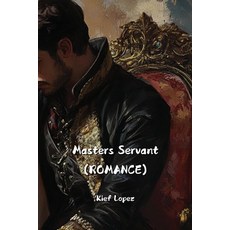 (英文圖書) Masters Servant (ROMANCE) 平裝版, Kief Lopez, 英文