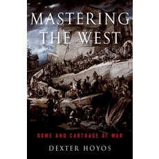 (英文圖書) Mastering the West: Rome and Carthage at War 平裝版, Oxford University Press, 英文
