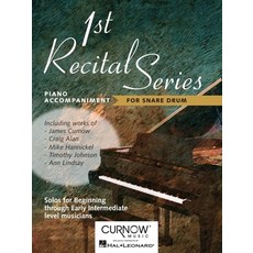 First Recital Series: Piano Accompaniment for Snare Drum 平裝版, Curnow Music, 英文