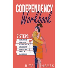 (英文圖書) Codependency Workbook: 7 Steps to Break Free from People Pleasing Fear of Abandonment Jealo... 平裝版, Elevate Publishing LLC, 英文