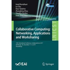 (英文圖書) Collaborative Computing: Networking Applications and Worksharing: 13th International Confere... 平裝版, Springer, 英文