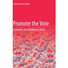 (英文圖書) Promote the Vote: Positioning Social Workers for Action 精裝版, Springer, 英文