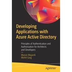 (英文圖書) Developing Applications with Azure Active Directory: Principles of Authentication and Authori... 平裝版, Apress, 英文