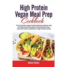 (英文圖書) High Protein Vegan Meal Prep Cookbook: The Complete Vegan Bodybuilding Cookbook with 100 High... 精裝版, Howie Dyson, 英文