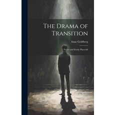 (英文圖書) The Drama of Transition: Native and Exotic Playcraft 精裝版, Legare Street Press, 英文