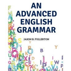 (英文圖書) An Advanced English Grammar: Syntactical Observations Orthographical Exercises Lessons on P... 平裝版, Innovate Book Publisher, 英文