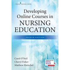 Developing Online Courses in Nursing Education Fourth Edition 平裝版, Springer Publishing Company, 英文