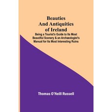 (英文圖書) Beauties and Antiquities of Ireland; Being a Tourist's Guide to Its Most Beauti... 平裝版, Alpha Edition, 英文