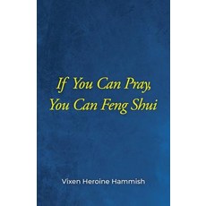 If You Can Pray You Can Feng Shui 平裝版, Halo Publishing International, 英文