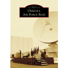 Onizuka Air Force Base 平裝版, Arcadia Publishing (SC), 英文