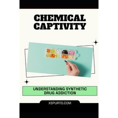 (英文圖書) Chemical Captivity: Understanding Synthetic Drug Addiction 平裝版, Independently Published, 英文