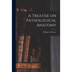 (英文圖書) A Treatise on Pathological Anatomy 平裝版, Legare Street Press, 英文