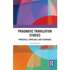 (英文圖書) Pragmatic Translation Studies: Principles Strategies and Techniques 精裝版, Routledge, 英文
