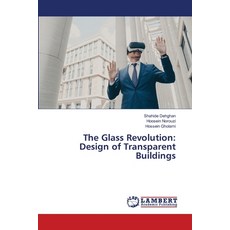 (英文圖書) The Glass Revolution: Design of Transparent Buildings 平裝版, LAP Lambert Academic Publis..., 英文