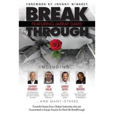 (英文圖書) Break Through Featuring Jarray Davis: Powerful Stories from Global Authorities that are Guara... 平裝版, Wimbrey Training Systems, 英文