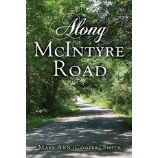 (英文圖書) Along McIntyre Road 平裝版, Xulon Press, 英文