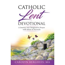 (英文圖書) Catholic Lent Devotional: A Journey into Imaginative Prayer with Julian of Norwich 平裝版, Independently Published, 英文