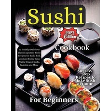 (英文圖書) Sushi Cookbook For Beginners: Step-by-Step Instructions for Perfect Rolls Every Time 平裝版, Zara Roberts, 英文