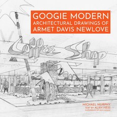 (英文圖書) Googie Modern: Architectural Drawings of Armet Davis Newlove 精裝版, Angel City Press, 英文