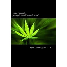 (英文圖書) Raw Cannabis: Juicing Fresh Cannabis Leaf: The Medicinal Benefits of Cannabis 平裝版, Createspace Independent Pub..., 英文
