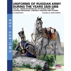 (英文圖書) Uniforms of Russian army during the years 1825-1855 vol. 8: Guards dragoons lancers hussars... 平裝版, Luca Cristini Editore (Sold..., 英文