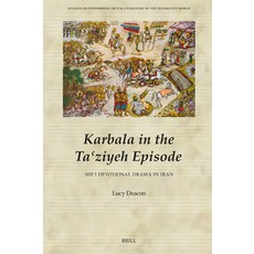 (英文圖書) Karbala in the Taʿziyeh Episode Shi'i Devotional Drama in Iran 精裝版, Brill, 英文