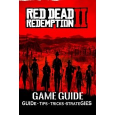 (英文圖書) RED DEAD REDEMPTION 2 The Latest Guide: Tips And Tricks to get started 平裝版, Independently Published, 英文