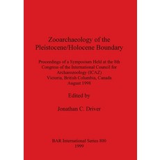 (英文圖書) Zooarchaeology of the Pleistocene/Holocene Boundary: Proceedings of a Symposium Held at the 8... 平裝版, British Archaeological Repo..., 英文