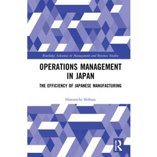 (英文圖書) Operations Management in Japan: The Efficiency of Japanese Manufacturing 精裝版, Routledge, 英文