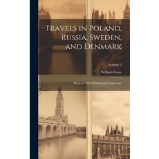 (英文圖書) Travels in Poland Russia Sweden and Denmark; Illustrated With Charts and Engravings; Volume 5 精裝版, Legare Street Press, 英文