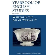(英文圖書) Writing in the Age of William IV (Yearbook of English Studies (48) 2018) 平裝版, Modern Humanities Research ..., 英文